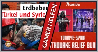 Gamer unterstützen ! Erdbebenhilfe für die Türkei und Syrien mit Humble Bundle und Aktion Deutschland Hilft