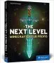 The Next Level: Minecraften für Profis, von Abenteuer-Map bis Zombie-Grinder. Mit Bauplänen zu allen Gebäuden und Redstone-Maschinen.